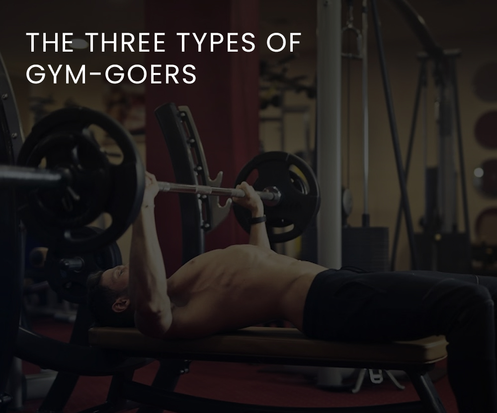The Three Types Of Gym Goers