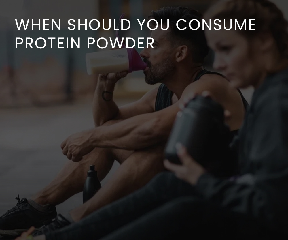 When should you consume protein powder